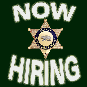 The Los Angeles County Sheriff's Department is Now Hiring! Visit Us at the Next Job Fair Expo! (Click to display link above)