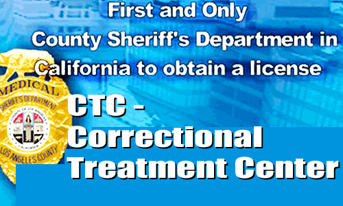LASD's CTC -Correctional Treatment Center