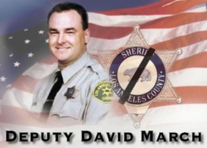 God Bless Deputy David March, E.O.W. April 29, 2002