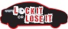 Lock it or Lose it